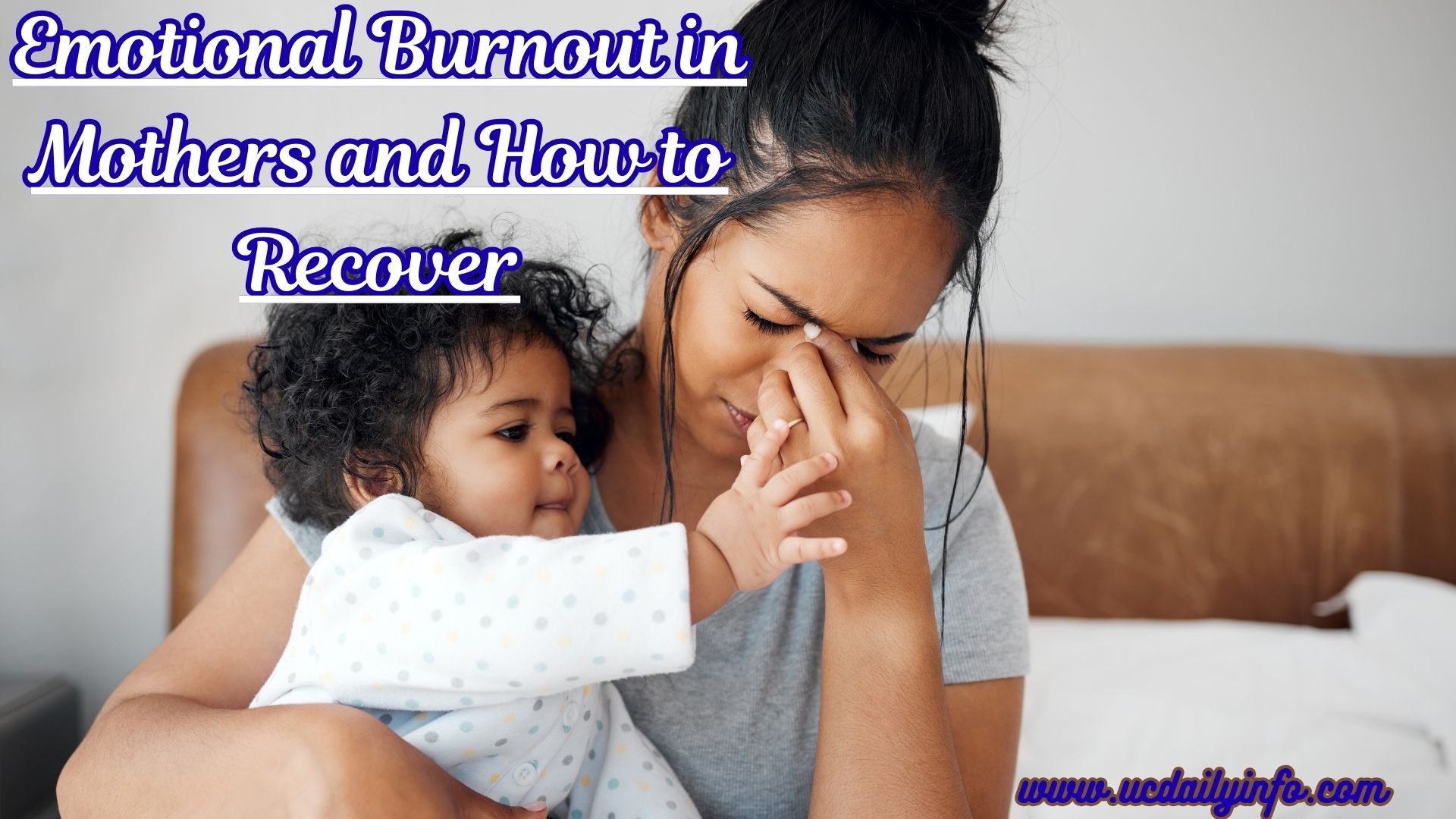 Emotional Burnout in Mothers and How to Recover